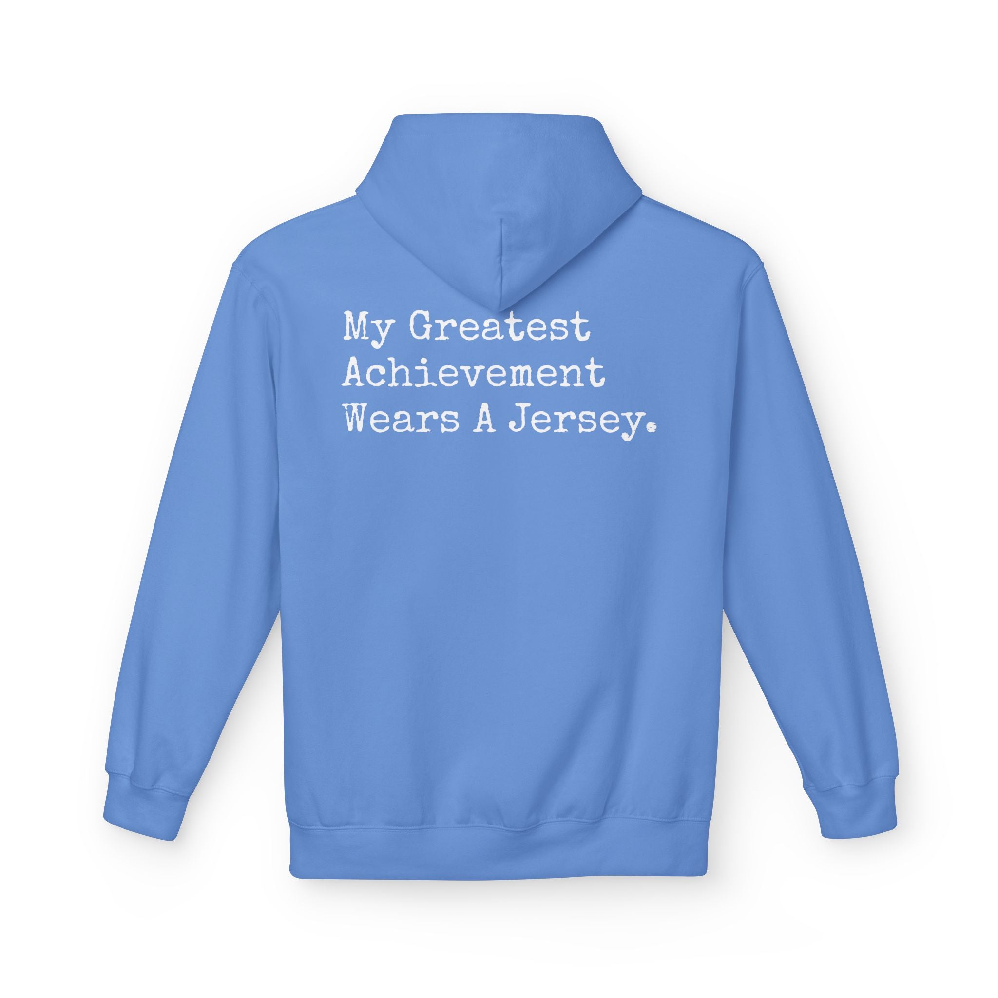Hoodie - “My Greatest Achievement Wears A Jersey” Proud Parent Hoodie