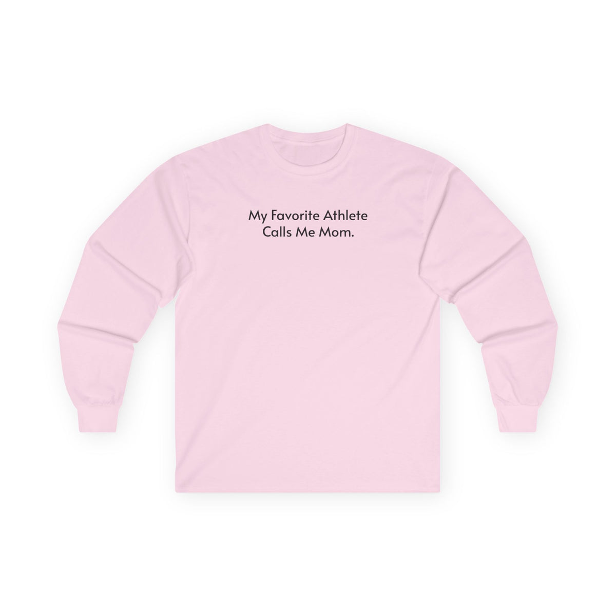My Favorite Athlete Calls Me Mom Long Sleeve Tee — Sideline Pride Sports Mom Shirt
