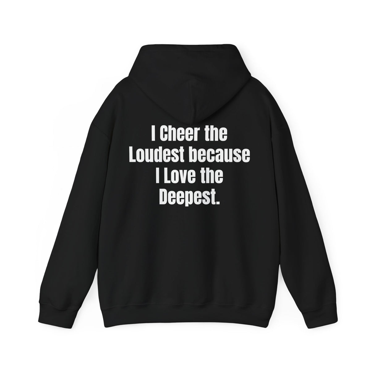 "I cheer the Loudest because I Love the Deepest" Sideline Pride Hooded Sweatshirt