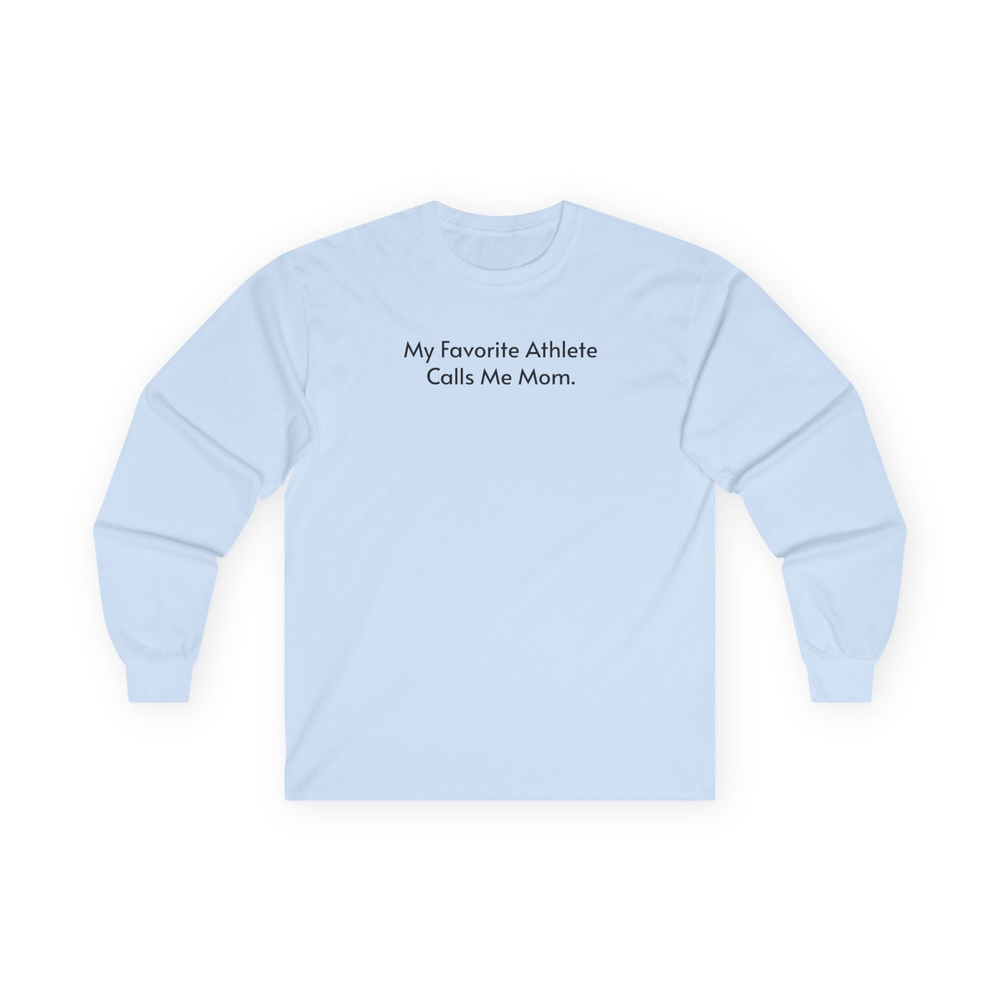 My Favorite Athlete Calls Me Mom Long Sleeve Tee — Sideline Pride Sports Mom Shirt
