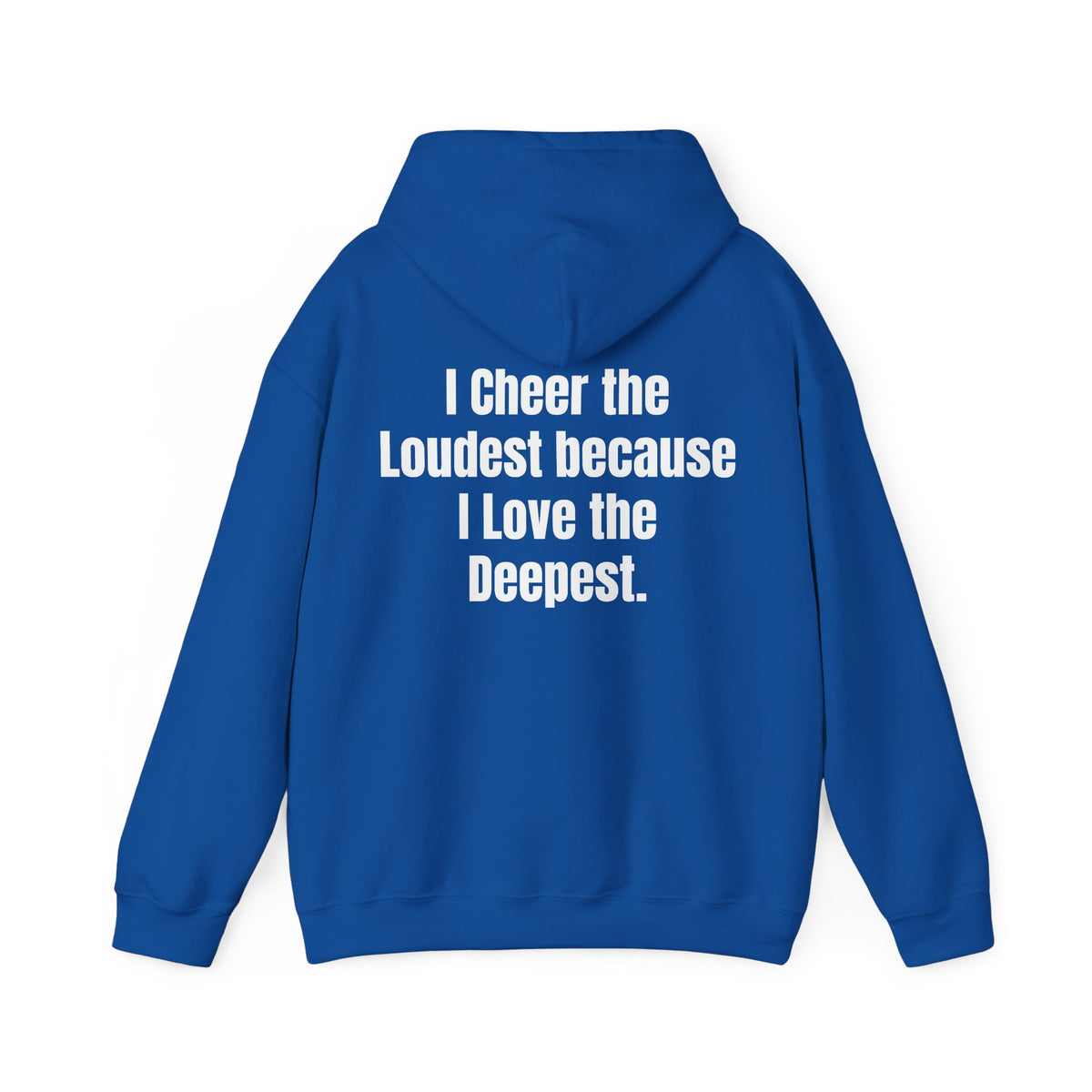 "I cheer the Loudest because I Love the Deepest" Sideline Pride Hooded Sweatshirt