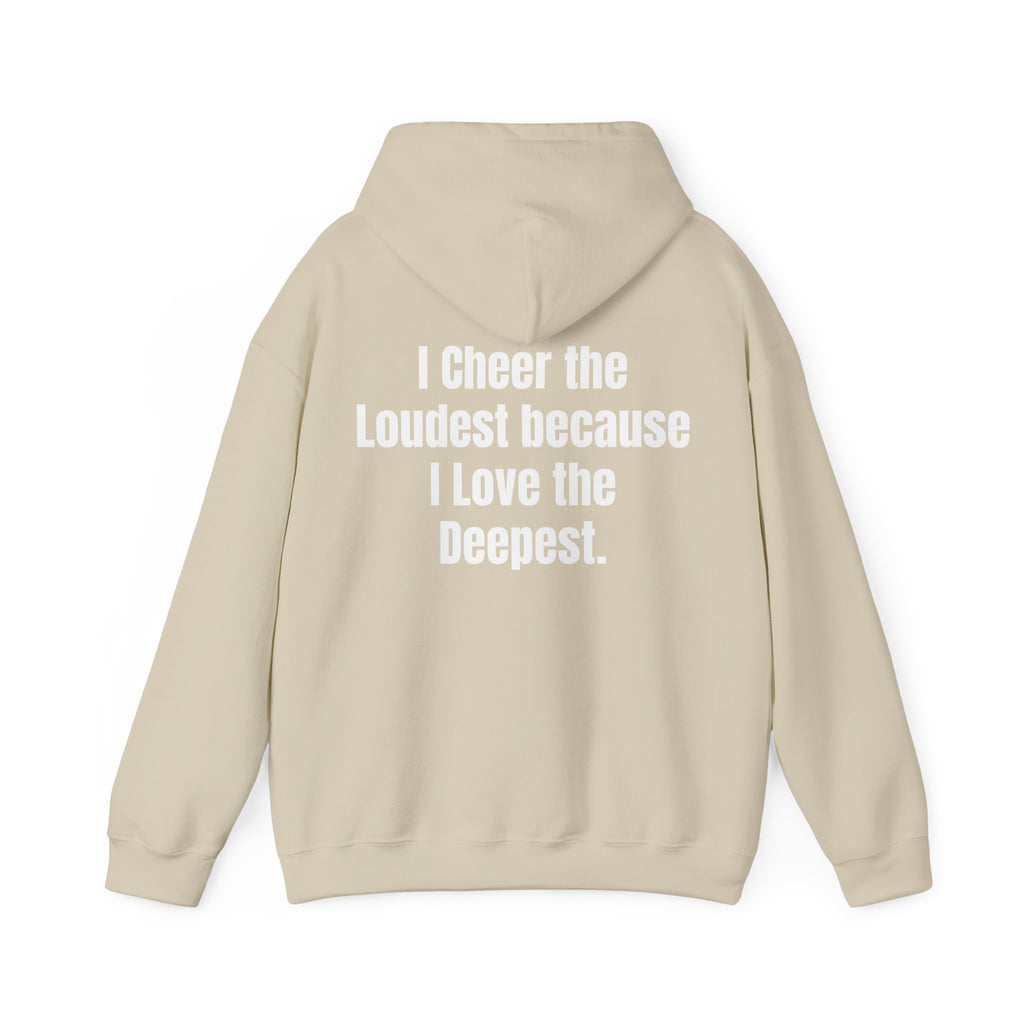 "I cheer the Loudest because I Love the Deepest" Sideline Pride Hooded Sweatshirt