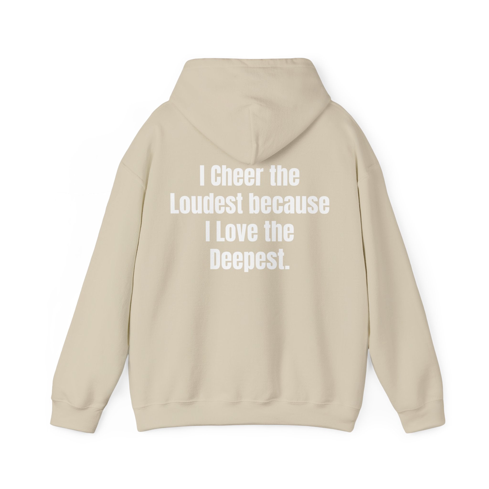 "I cheer the Loudest because I Love the Deepest" Sideline Pride Hooded Sweatshirt