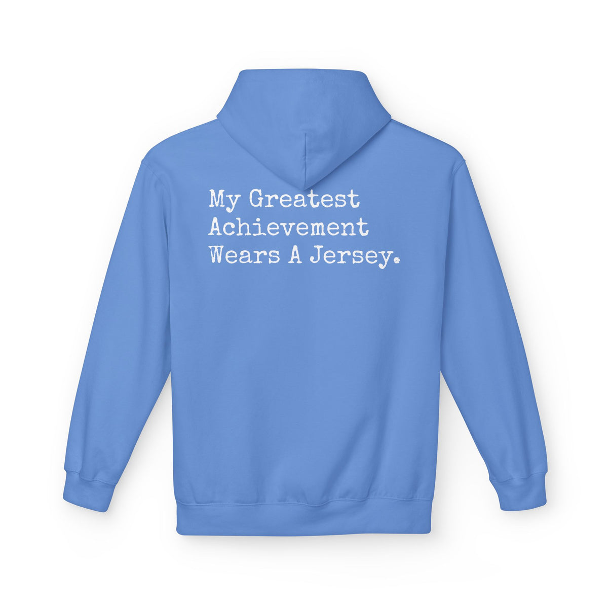 Hoodie - “My Greatest Achievement Wears A Jersey” Proud Parent Hoodie