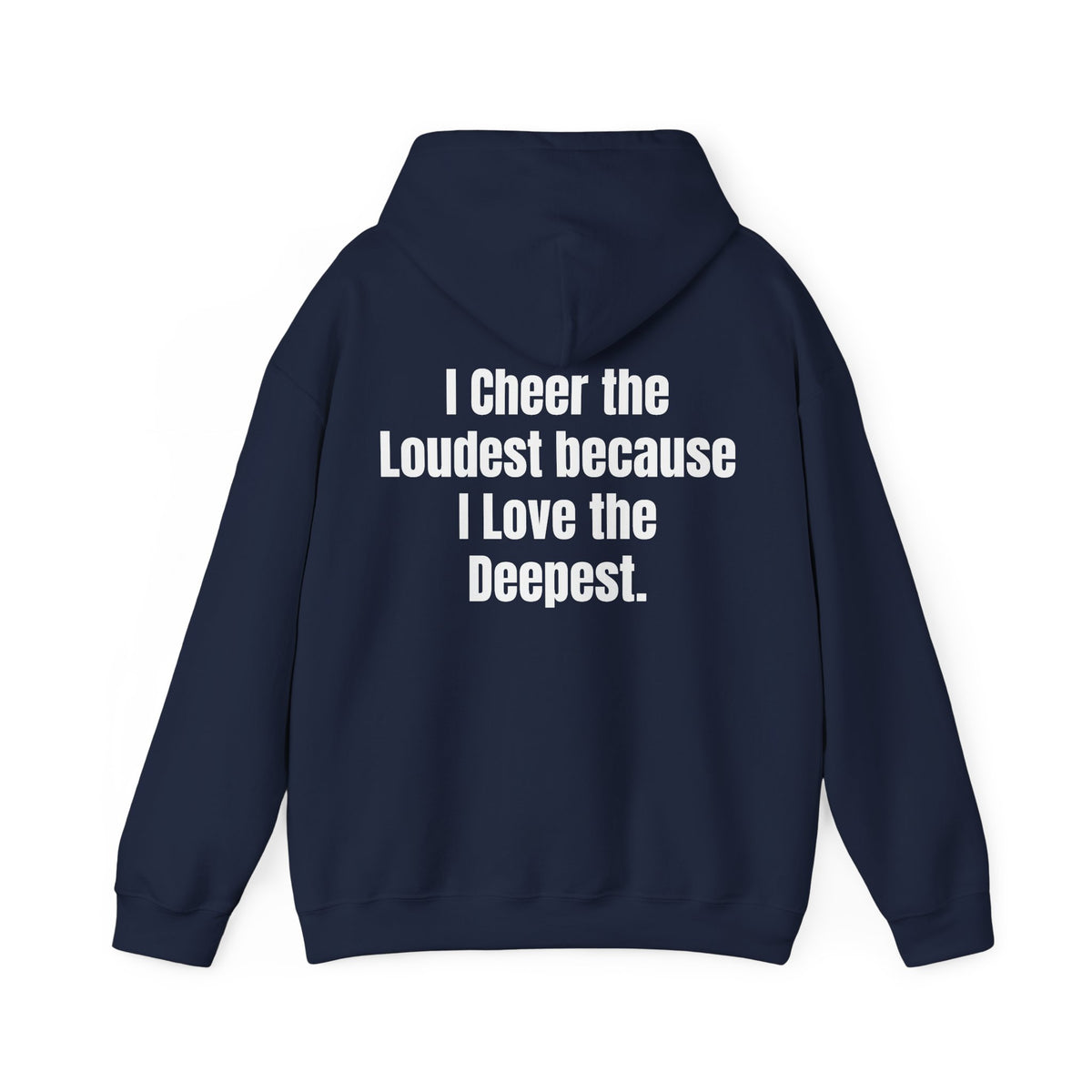 "I cheer the Loudest because I Love the Deepest" Sideline Pride Hooded Sweatshirt