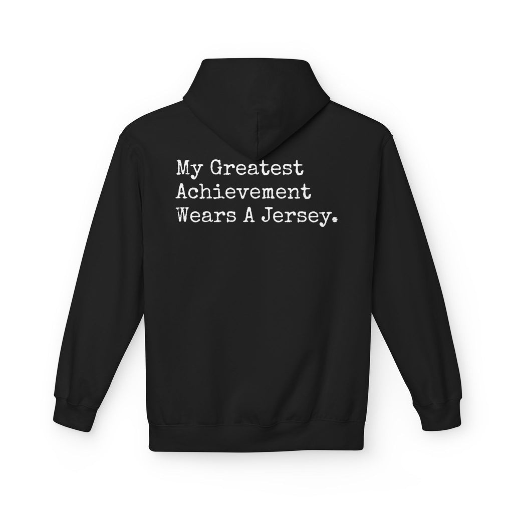 Hoodie - “My Greatest Achievement Wears A Jersey” Proud Parent Hoodie